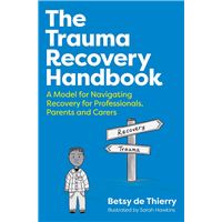 The Trauma Recovery Handbook