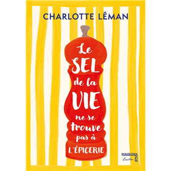 Le sel de la vie ne se trouve pas à l'épicerie