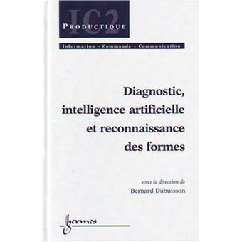 Diagnostic, intelligence artificielle et reconnaissance des formes - 1
