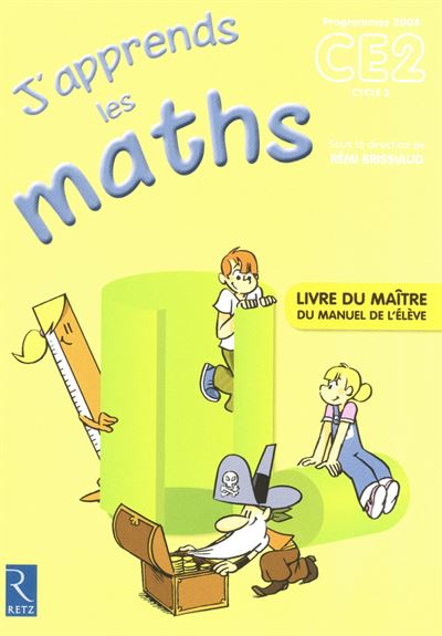 J'apprends les maths CE2 Livre du professeur - Rémi Brissiaud - broché