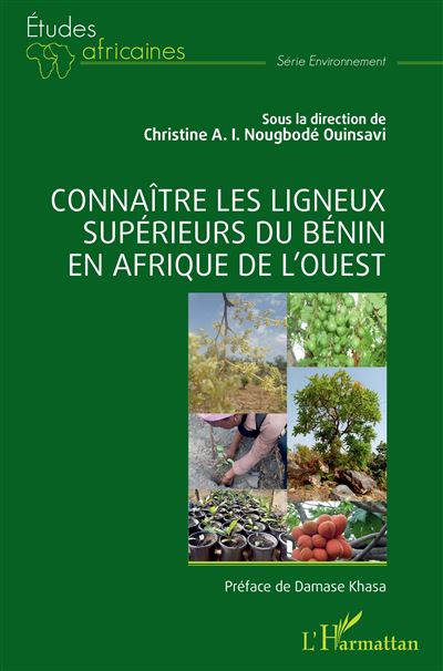 Connaître les ligneux supérieurs du Bénin en Afrique de l'Ouest - Christine A.I. Nougbodé Ouinsavi - broché