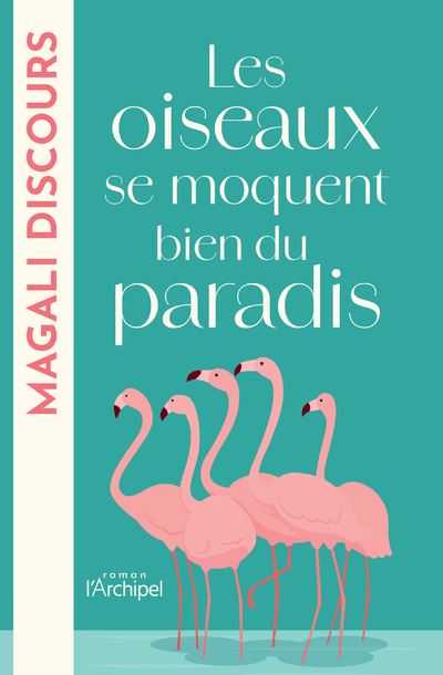 couverture de : Les oiseaux se moquent bien du paradis