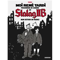Moi René Tardi, prisonnier de guerre au Stalag IIB