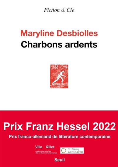 Charbons ardents - Maryline Desbiolles - Seuil - broché - Roman