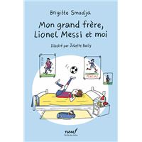 Mon grand frère, Lionel Messi et moi