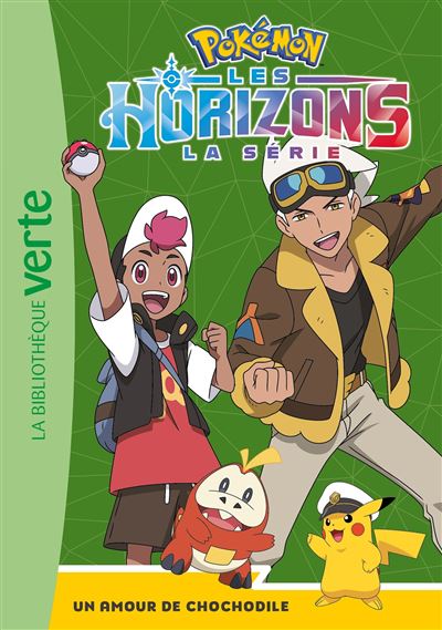 Pokémon Les Horizons, Tome 04 - Un amour de Chochodile - Collectif - Bb Rose Verte - Poche - Roman cadet
