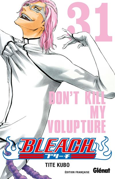 bleach tome 31 - don't kill my volupture