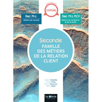 Seconde famille des métiers de la relation client - Seconde professionnelle
