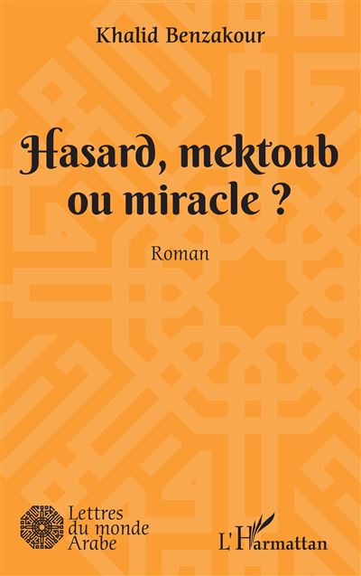 Hasard, mektoub, ou miracle?