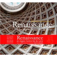 Renaissance en Région Centre Val de Loire