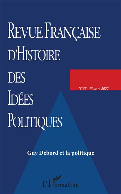 Guy Debord et la politique - Collectif - Revue Francaise His