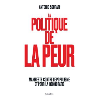 La Politique de la peur - Manifeste contre le populisme et pour la démocratie - 1