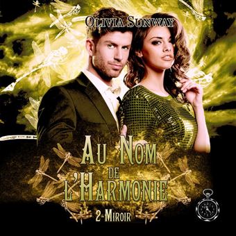Au Nom de l'Harmonie, tome 2 : Miroir - 1
