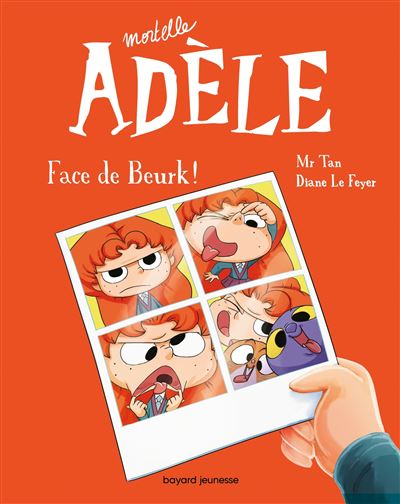 Mortelle Adèle - Face de Beurk ! Tome 19 - BD Mortelle Adèle - Tome 19 - Mr  Tan, Diane Le Feyer - broché - Achat Livre ou ebook