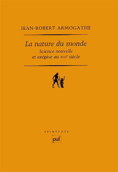 La nature du monde Science nouvelle et exegese au XVIIe siec
