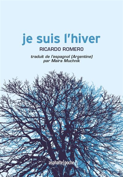 Je suis l'hiver - Ricardo Romero - Poche