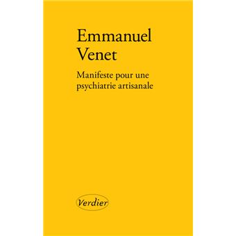 Manifeste pour une psychiatrie artisanale - 1