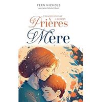 Chaque enfant a besoin des prières d'une mère