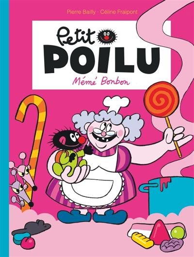Petit Poilu - tome 4 - Mémé Bonbon