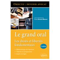 Le Grand Oral. Les droits et libertés fondamentaux - 2e édition