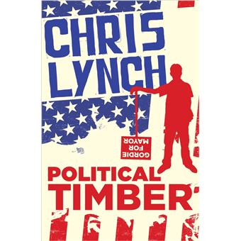 Political Timber - ebook (ePub) - Chris Lynch - Achat ebook | fnac