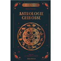 Les Clés de l'ésotérisme - Astrologie chinoise