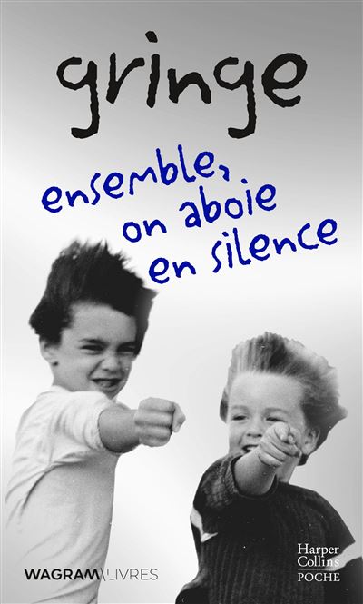 Ensemble, on aboie en silence (Collector) ed.collector - Gringe - Harpercollins - Poche - Roman - Harpercollins