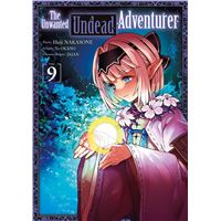 The Unwanted Undead Adventurer - Tome 9 : The Unwanted Undead Adventurer - Tome 09