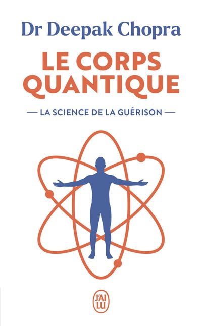 Deepak Chopra - Le corps quantique. La science de la guérison (2026)