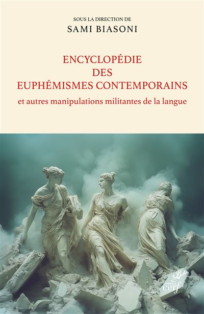 Encyclopédie des euphémismes contemporains et autres manipulations