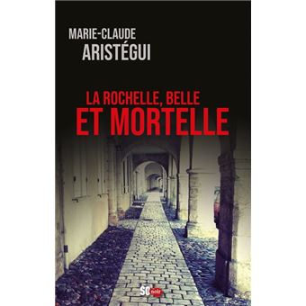 La Rochelle BELLE ET MORTELLE - 1