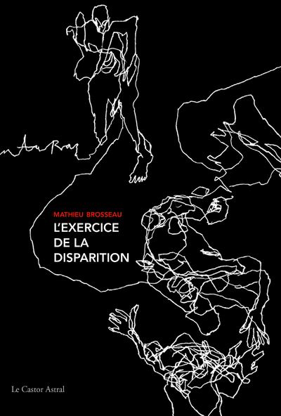L'exercice de la disparition - Mathieu Brosseau - broché