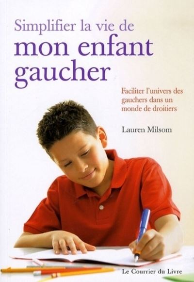 Simplifier la vie de mon enfant gaucher - Faciliter l'un