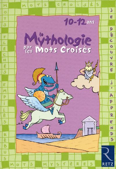 La mythologie par les mots croises - Eric Battut - Retz Eds 