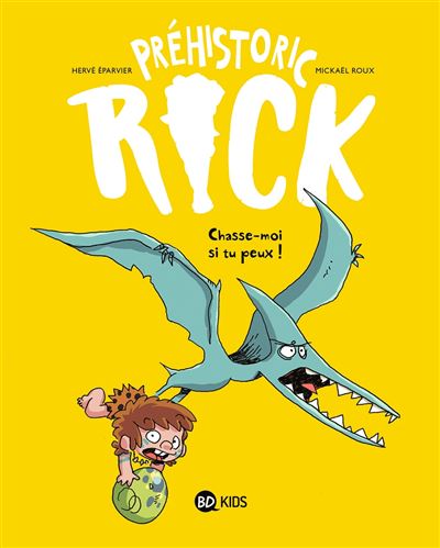 Préhistoric Rick, Tome 06 - Hervé Eparvier - broché