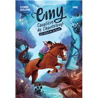 EMY CAVALIERE DE CHANTELOUP,1:LE REVEIL DE LA FORET
