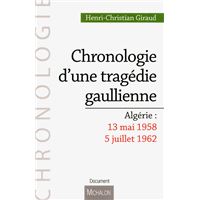 Chronologie d'une tragédie gaullienne