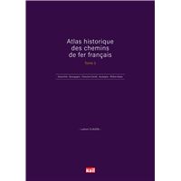 Atlas historique des chemins de fer français tome 3