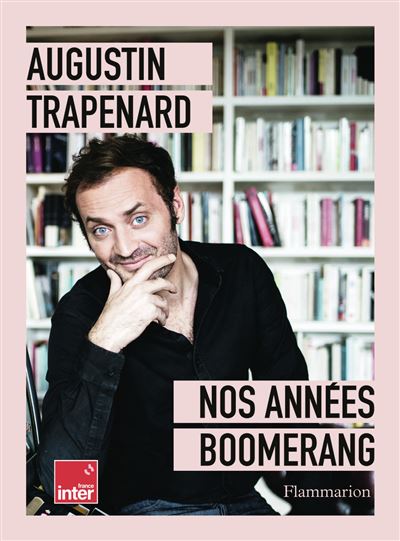 Nos années Boomerang - Augustin Trapenard (2025) Nos années Boomerang - Augustin Trapenard (2025)