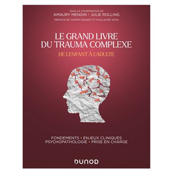 Le Grand Livre du trauma complexe - De l'enfant à l'adulte - 1