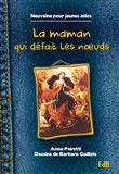 La maman qui défait les noeuds