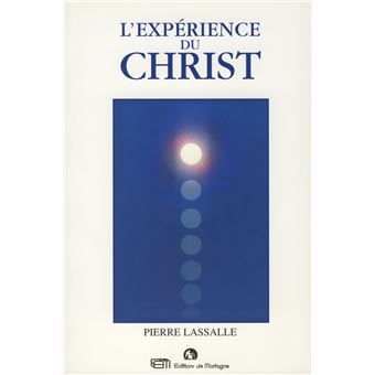 L'EXPERIENCE DU CHRIST - Comment Le rencontrer dans le monde éthérique - 1