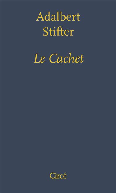 Le cachet - Adalbert Stifter - broché