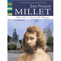 Dans les pas de... Jean-François MILLET - Chez lui, à Gréville-Hague