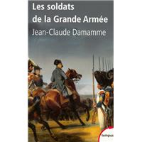 Les soldats de la grande armée