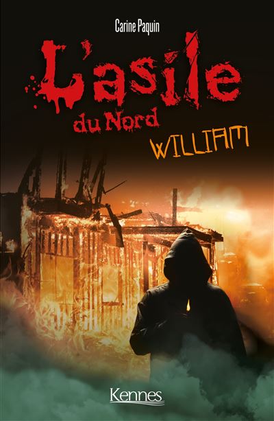 L'Asile du Nord : William - Carine Paquin (2020)