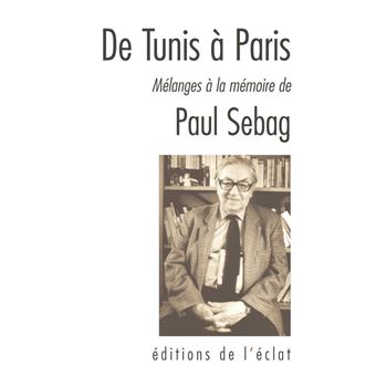 De tunis a paris - melanges a memoire de paul sebag - 1