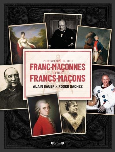 L'Encyclopedie des Franc-Maconnes et des Francs-Macons -