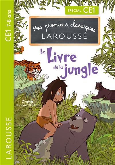 Le Livre de la jungle - CE1 - Rudyard Kipling - Larousse - broché - Scolaire / Universitaire