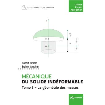 Mécanique du solide indéformable Tome 3. La géométrie des masses